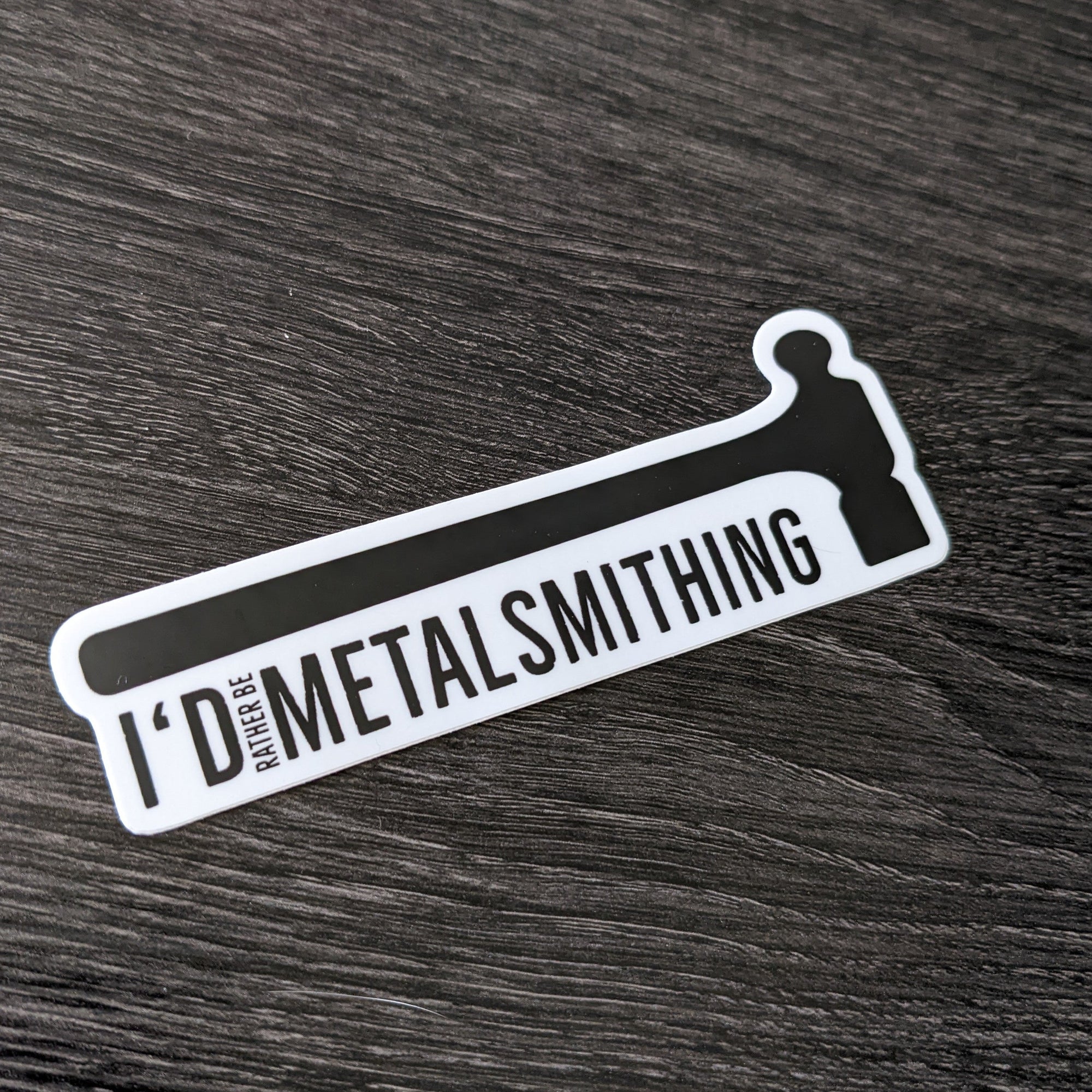 I'd Rather be Metalsmithing Vinyl Stick or Keychain, Metalsmith Gifts for her or him, Jewelry making gifts